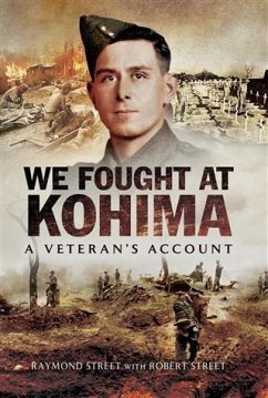 We Fought at Kohima (eBook, PDF) - Street, Raymond