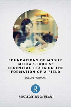 Foundations of Mobile Media Studies (eBook, PDF)