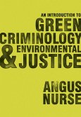 An Introduction to Green Criminology and Environmental Justice (eBook, PDF)