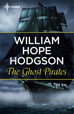 The Ghost Pirates (eBook, ePUB) - Hodgson, William Hope