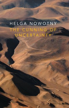 The Cunning of Uncertainty (eBook, ePUB) - Nowotny, Helga