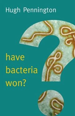 Have Bacteria Won? (eBook, ePUB) - Pennington, Hugh