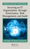 Securing an IT Organization through Governance, Risk Management, and Audit (eBook, PDF)