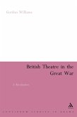 British Theatre in the Great War (eBook, ePUB)