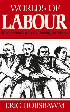Worlds of Labour (eBook, ePUB) - Hobsbawm, Eric