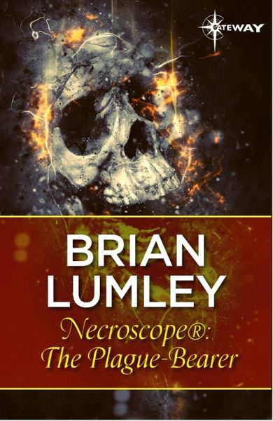 Necroscope®: The Plague-Bearer (eBook, ePUB) Necroscope®: The Plague-Bearer (eBook, ePUB)
