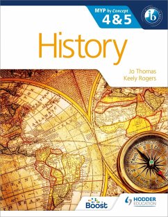 History for the IB MYP 4 & 5 (eBook, ePUB) - Thomas, Jo; Rogers, Keely