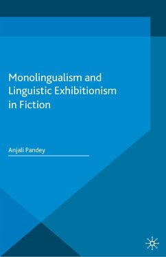 Monolingualism and Linguistic Exhibitionism in Fiction (eBook, PDF) - Pandey, Anjali