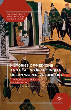 Histories of Medicine and Healing in the Indian Ocean World, Volume One (eBook, PDF)