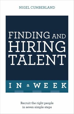 Finding & Hiring Talent In A Week (eBook, ePUB) - Cumberland, Nigel
