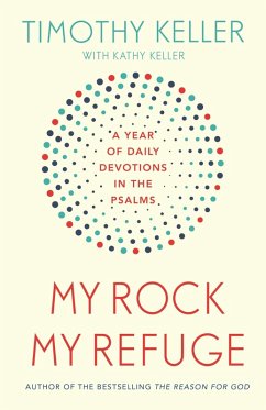 My Rock; My Refuge (eBook, ePUB) - Keller, Timothy