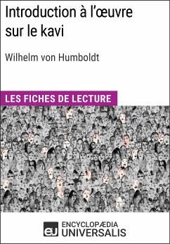 Introduction à l'œuvre sur le kavi de Wilhelm von Humboldt (eBook, ePUB) - Encyclopaedia Universalis