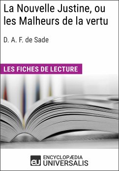 La Nouvelle Justine, ou les Malheurs de la vertu du marquis de Sade (eBook, ePUB) - Encyclopaedia Universalis