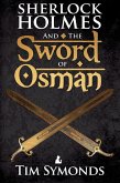 Sherlock Holmes and The Sword of Osman (eBook, ePUB)