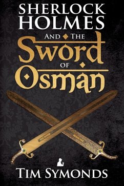 Sherlock Holmes and The Sword of Osman (eBook, ePUB) - Symonds, Tim