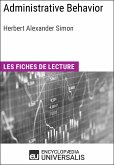 Administrative Behavior. A Study of Decision-Making Processes in Administrative Organization de Herbert Alexander Simon (eBook, ePUB)