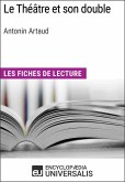 Le Théâtre et son double d'Antonin Artaud (eBook, ePUB) Le Théâtre et son double d'Antonin Artaud (eBook, ePUB)