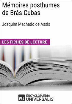 Mémoires posthumes de Brás Cubas de Joaquim Machado de Assis (eBook, ePUB) - Encyclopaedia Universalis