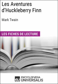 Les Aventures d'Huckleberry Finn de Mark Twain (eBook, ePUB) - Encyclopaedia Universalis