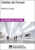 L'Atelier de Ferrare de Roberto Longhi (eBook, ePUB)