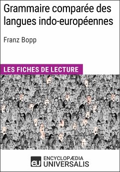 Grammaire comparée des langues indo-européennes de Franz Bopp (eBook, ePUB) - Encyclopaedia Universalis