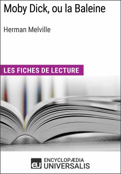 Moby Dick, ou la Baleine d'Herman Melville (eBook, ePUB) - Encyclopaedia Universalis