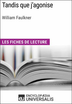Tandis que j'agonise de William Faulkner (eBook, ePUB) - Encyclopaedia Universalis