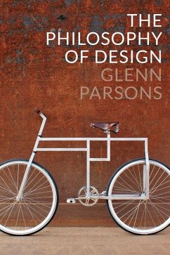 The Philosophy of Design (eBook, ePUB) - Parsons, Glenn