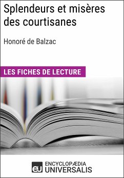 Splendeurs et misères des courtisanes d'Honoré de Balzac (eBook, ePUB) - Encyclopaedia Universalis