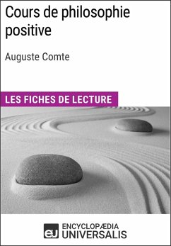 Cours de philosophie positive d'Auguste Comte (eBook, ePUB) - Universalis, Encyclopaedia