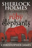 Sherlock Holmes and The Adventure of the Ruby Elephants (eBook, PDF)