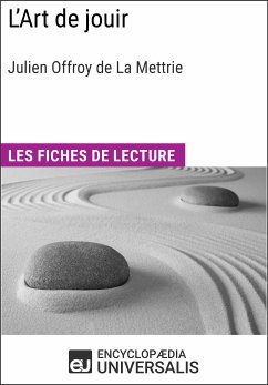 L'Art de jouir de Julien Offroy de La Mettrie (eBook, ePUB) - Encyclopaedia Universalis