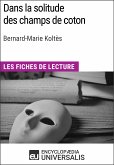 Dans la solitude des champs de coton de Bernard-Marie Koltès (eBook, ePUB)