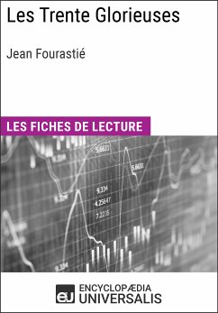 Les Trente Glorieuses de Jean Fourastié (eBook, ePUB) - Encyclopaedia Universalis