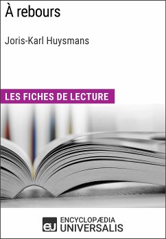 À rebours de Joris-Karl Huysmans (eBook, ePUB) - Encyclopaedia Universalis