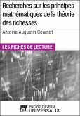 Recherches sur les principes mathématiques de la théorie des richesses d'Antoine Augustin Cournot (eBook, ePUB)