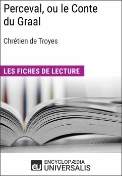 Perceval, ou le Conte du Graal de Chrétien de Troyes (eBook, ePUB) - Encyclopaedia Universalis