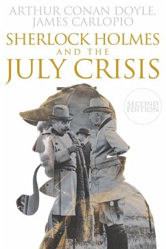 Sherlock Holmes and The July Crisis (eBook, ePUB) - Doyle, Arthur Conan