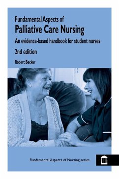Fundamental Aspects of Palliative Care Nursing 2nd Edition (eBook, PDF) - Becker, Robert