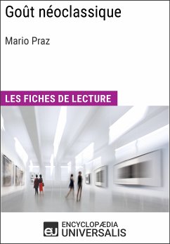 Goût néoclassique de Mario Praz (eBook, ePUB) - Encyclopaedia Universalis