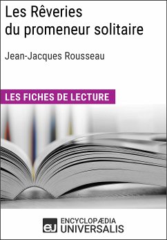Les Rêveries du promeneur solitaire de Jean-Jacques Rousseau (eBook, ePUB) - Encyclopaedia Universalis