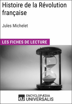 Histoire de la Révolution française de Jules Michelet (eBook, ePUB) - Encyclopaedia Universalis