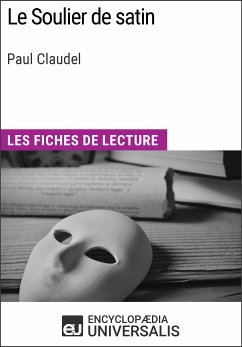 Le Soulier de satin de Paul Claudel (eBook, ePUB) - Encyclopaedia Universalis