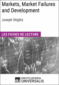 Markets, Market Failures and Development de Joseph Stiglitz (eBook, ePUB) - Encyclopaedia Universalis