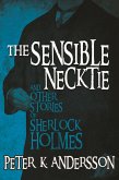 Sensible Necktie and Other Stories of Sherlock Holmes (eBook, PDF)