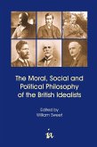 Moral, Social and Political Philosophy of the British Idealists (eBook, PDF) Moral, Social and Political Philosophy of the British Idealists (eBook, PDF)