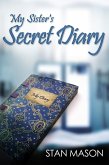 My Sister's Secret Diary (eBook, ePUB)