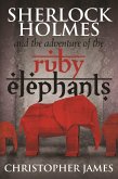 Sherlock Holmes and The Adventure of the Ruby Elephants (eBook, ePUB)
