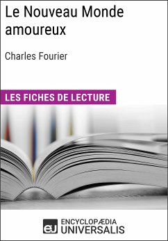 Le Nouveau Monde amoureux de Charles Fourier (eBook, ePUB) - Encyclopaedia Universalis