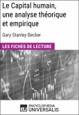 Le Capital humain, une analyse théorique et empirique de Gary Stanley Becker (eBook, ePUB)
